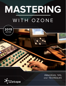 iZotope Releases Free Mastering Guide, 2015 Edition